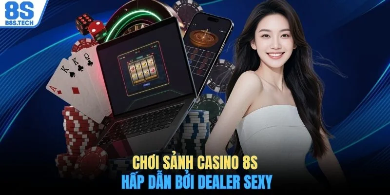 Sảnh DG Casino - Khám Phá Sòng Bài Trực Tuyến Đẳng Cấp 3 Chơi sảnh casino 8S hấp dẫn bởi Dealer Sexy