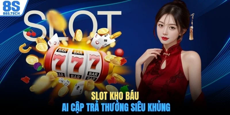 Nổ hũ 8S 2 Slot Kho Báu Ai Cập trả thưởng siêu khủng